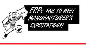 ERP fails to meet manufacturer's expectation